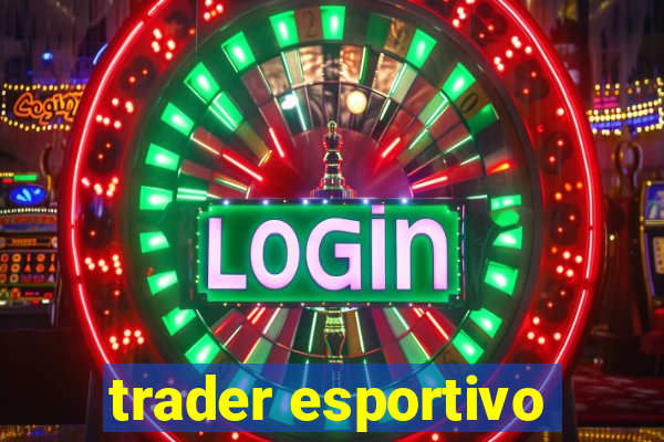 trader esportivo